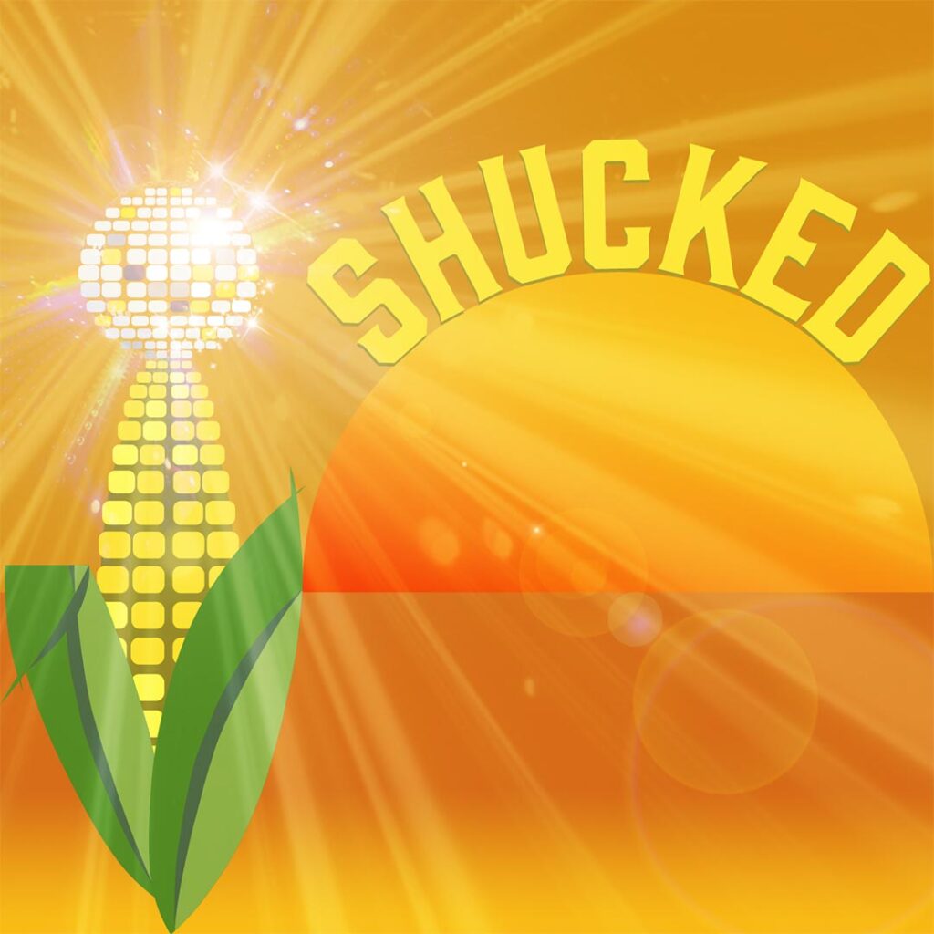 JayBee Media - Shucked Musical Poster Colourful illustration of corn on the cob and a disco ball - the yellow text reads Shucked